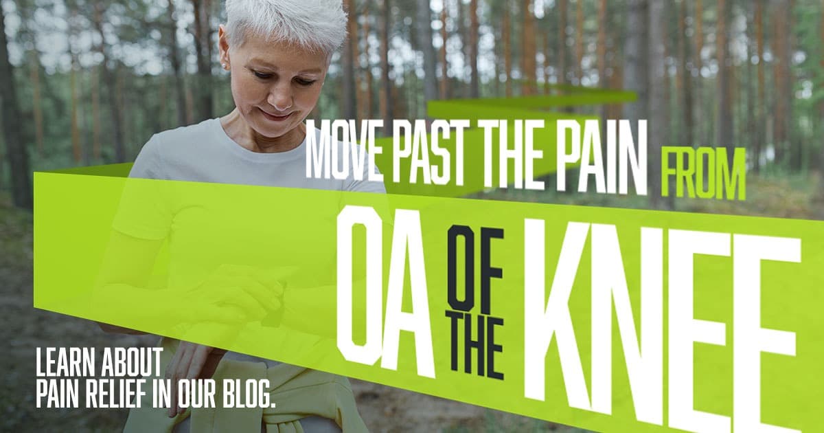 Move past the pain of OA of the knee